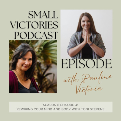 Rewiring Your Mind and Body with Toni Stevens