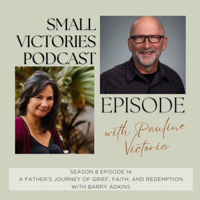A Father’s Journey of Grief, Faith, and Redemption with Barry Adkins
