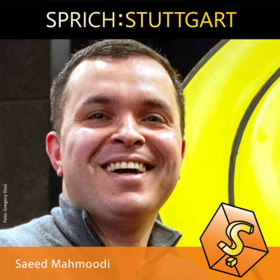 Folge 148: Saeed Mahmoodi zu Gast bei SPRICH:STUTTGART