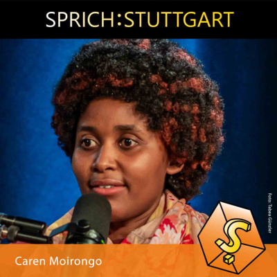 Folge 149: Caren Moirongo zu Gast bei SPRICH:STUTTGART