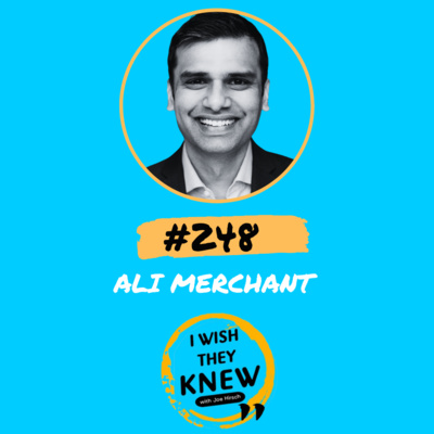 (Ep. 248) Ali Merchant: Go all-in on feedback