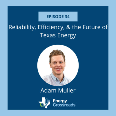 Reliability, Efficiency, and the Future of Texas Energy