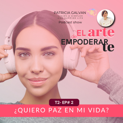 T2 Ep 2 - ¿Quieres paz en tu vida?