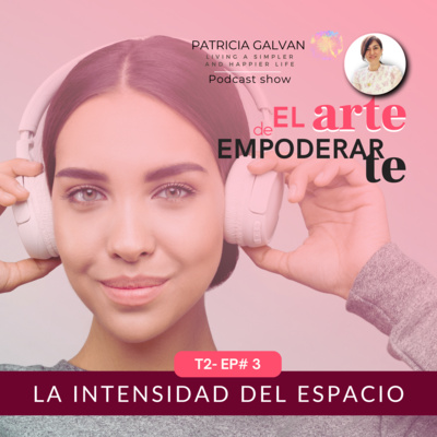 T2 Ep3-La intensidad del espacio