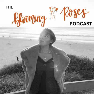 Growing In Silence - Blooming Roses Podcast - 6x1