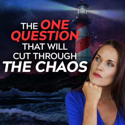 The Question to Ask Yourself in Times of Extreme Uncertainty