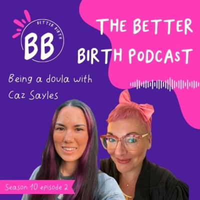 S10 Ep 2 - Doulaing with Caz Sayles
