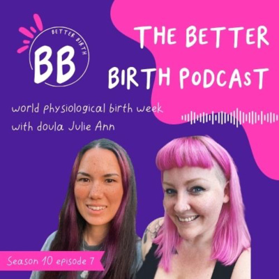 S10 Ep 7 - Physiological birth week with doula Julie-Ann