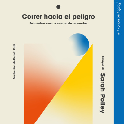 Correr hacia el peligro, de Sarah Polley