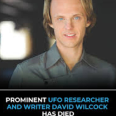 Ep. 670- RIP David Wilcock...