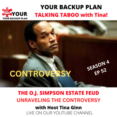 THE O.J. SIMPSON ESTATE FEUD: UNRAVELING THE CONTROVERSY by YOUR BACKUP