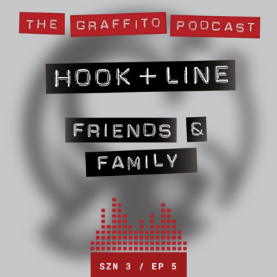 SZN3 EP5: Hook + Line Friends and Family