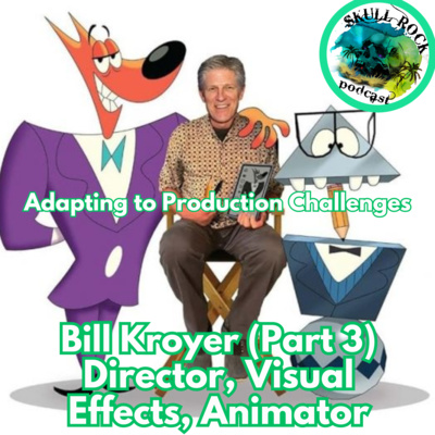 Bill Kroyer - Adapting to Production Challenges (Part 3)