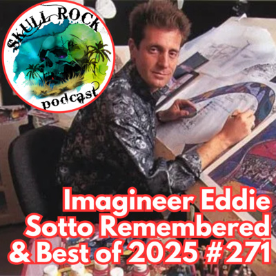 Imagineer Eddie Sotto Remembered and Best of 2025