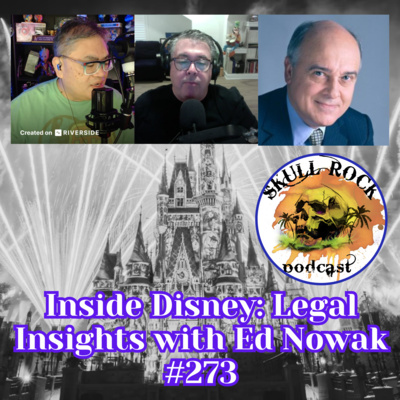 Inside Disney: Legal Insights with Ed Nowak (Part 1)