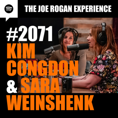 #2071 - Kim Congdon & Sara Weinshenk by The Joe Rogan Experience