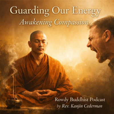 Guarding our Energy: Awakening Compassion 