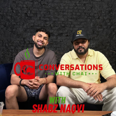Conversations with Chai | Ep 43: Shabz Naqvi - Founding Desi Trill & Creating a Cultural Revolution