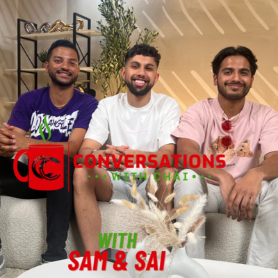 Conversations with Chai | Ep 44 Ihram, Sai, & Sam | The Kids Call It Funemployed, I'm Calling It God