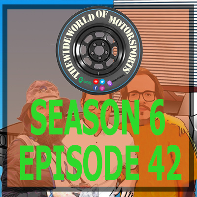 The Wide World Of Motorsports Podcast S06E42 12/3/23