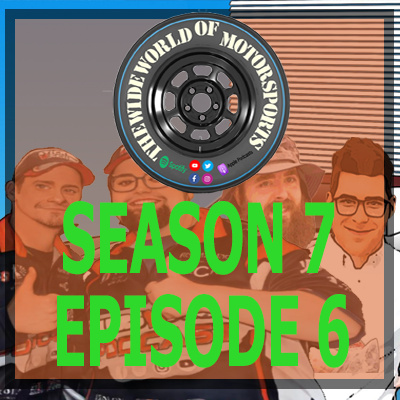 The Wide World Of Motorsports Podcast S07E06 2/18/24