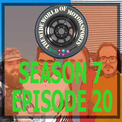 The Wide World Of Motorsports Podcast S07E20 5/26/24