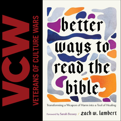 128: Zach Lambert's Better Ways to Read the Bible