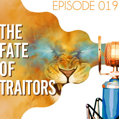 Searching the Scriptures #19: The Fate of Traitors