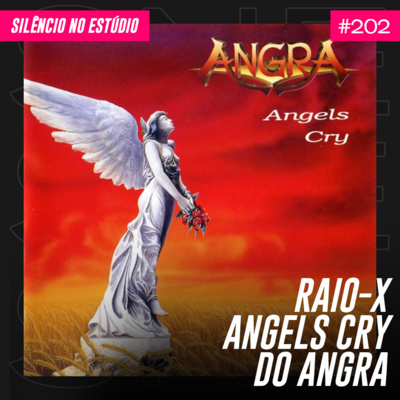 #202 - Raio-X - Angels Cry do Angra