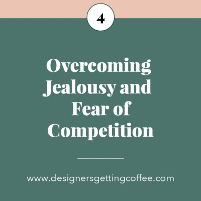 Overcoming Jealousy and Fear of Competition