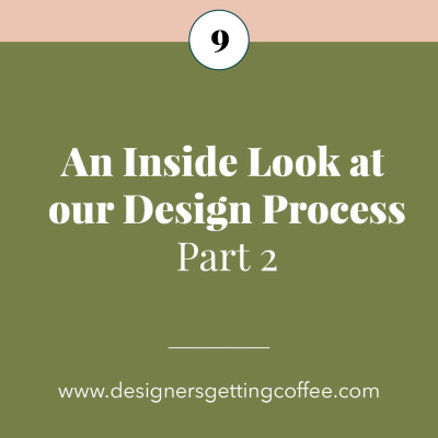 An Inside Look at our Design Process: Part 2