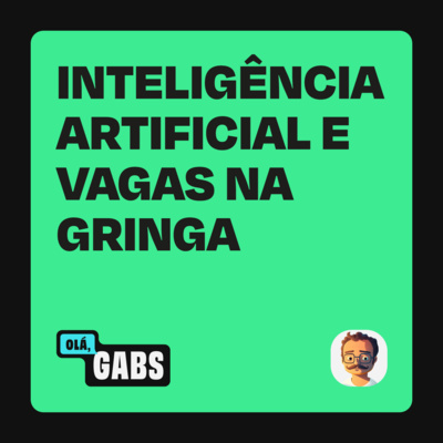 #66 Como usar IA para conseguir sua vaga no exterior