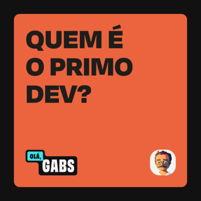 #70 Quem é o Primo Dev?