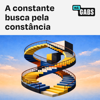 A constante busca pela constância