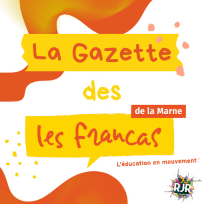 La Gazette des Francas - S6 Ep7