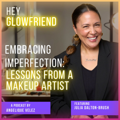 157: Embracing Imperfection: Lessons from a Makeup Artist