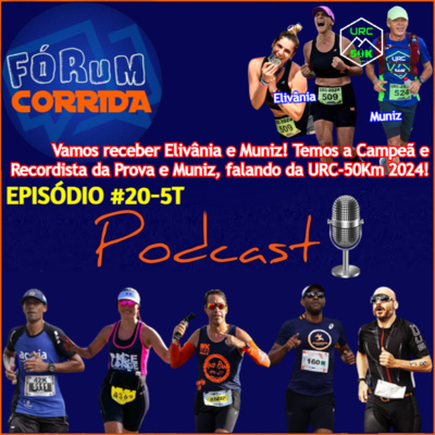 EPISÓDIO #20-5°T -💻🎧🎙️AO VIVO! FÓRUM CORRIDA com Rodrigo recebendo Maria Elivânia e Clodoaldo Muniz ! Tudo sobre a URC-50Km Ultramaratona Recife X Carpina