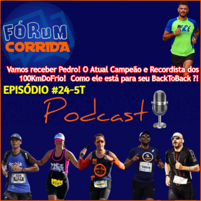 EPISÓDIO #24-5°T -💻🎧🎙️AO VIVO! FÓRUM CORRIDA  com o Brother Rodrigo que recebeu Pedro Alves! O Atual Campeão e Recordista dos 100KmDoFrio!