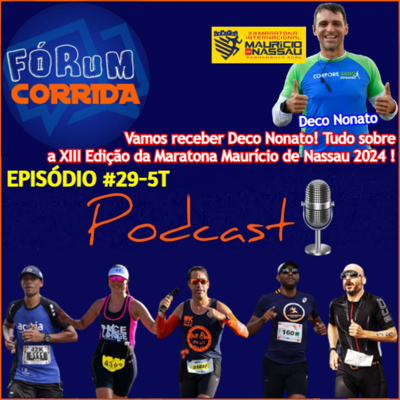 EPISÓDIO #29-5°T -💻🎧🎙️AO VIVO! FÓRUM CORRIDA  é com o Brother Rodrigo recebendo Deco da Corpore Sano Esportes! Vamos saber tudo da organização da XIII Maratona Maurício de Nassau 2024!
