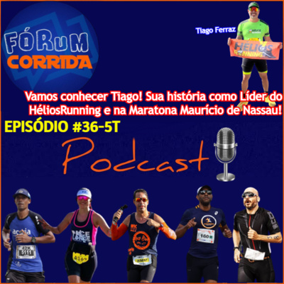 EPISÓDIO #36-5°T -💻🎧🎙️AO VIVO! FÓRUM CORRIDA  o Brother Rodrigo recebendo o Tiago! Tudo sobre sua história como Líder do Hélios Running e como foi sua Maratona Nassau 2024!