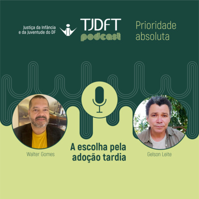 Prioridade Absoluta #33 A escolha pela adoção tardia