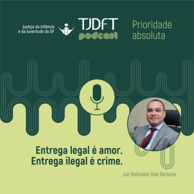 Prioridade Absoluta #36 Entrega legal é amor. Entrega ilegal é crime.
