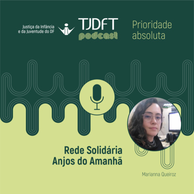 Prioridade Absoluta #38 Rede Solidária Anjos do Amanhã