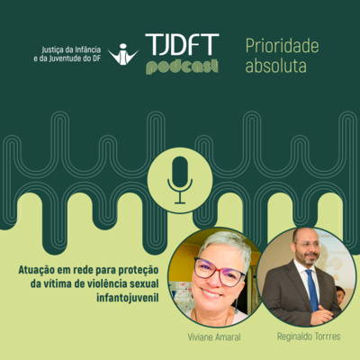 Prioridade Absoluta #41 Atuação em rede para proteção da vítima de violência sexual infantojuvenil