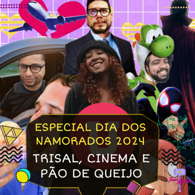 Ep. 50 Dia dos Namorados 2024 | Trisal, Cinema e Pão de Queijo