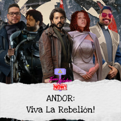 Now! #3 | Andor - Viva la Rebelión!
