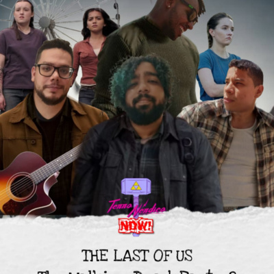 Now! #5 | The Last of Us - The Walking Dead, Parte 2