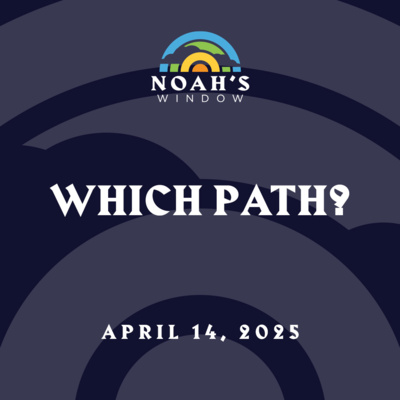 Which Path? | April 14, 2025