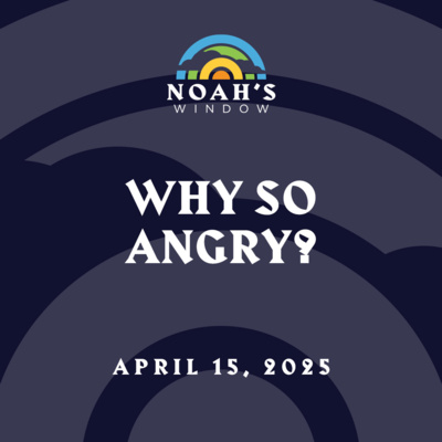 Why So Angry? | April 15, 2025