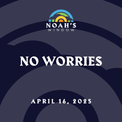 No Worries | April 16, 2025